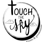 TOUCH THE SKY EVENTS & PROMOTIONS