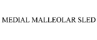 MEDIAL MALLEOLAR SLED