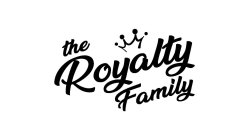 THE ROYALTY FAMILY