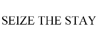 SEIZE THE STAY