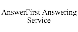 ANSWERFIRST ANSWERING SERVICE