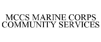 MCCS MARINE CORPS COMMUNITY SERVICES