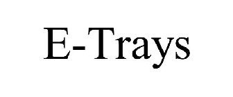 E-TRAYS