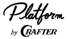 PLATFORM BY CRAFTER