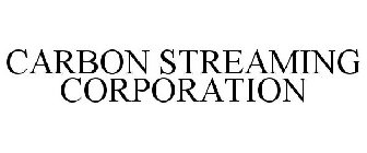 CARBON STREAMING CORPORATION
