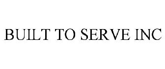BUILT TO SERVE INC
