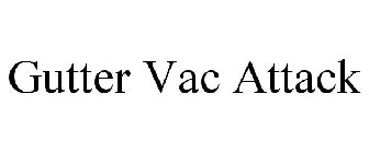 GUTTER VAC ATTACK