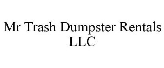MR TRASH DUMPSTER RENTALS LLC