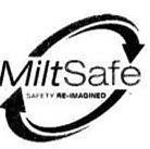 MILTSAFE SAFETY RE-IMAGINED