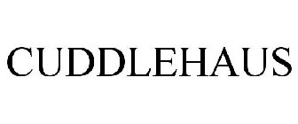 CUDDLEHAUS