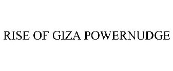 RISE OF GIZA POWERNUDGE