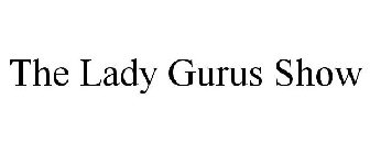 THE LADY GURUS SHOW