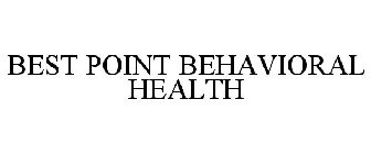 BEST POINT BEHAVIORAL HEALTH