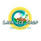 LAVA ICE SHOP SOFT ITALIAN ICE