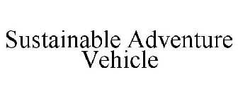 SUSTAINABLE ADVENTURE VEHICLE