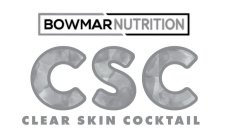 BOWMAR NUTRITION CSC CLEAR SKIN COCKTAIL