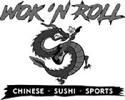 WOK 'N ROLL CHINESE · SUSHI · SPORTS