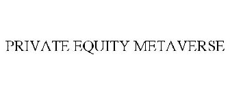 PRIVATE EQUITY METAVERSE