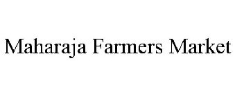 MAHARAJA FARMERS MARKET