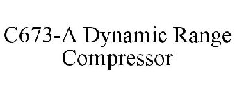 C673-A DYNAMIC RANGE COMPRESSOR