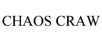 CHAOS CRAW