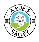 A PUP'S VALLEY EST 2022