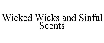WICKED WICKS AND SINFUL SCENTS