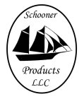 SCHOONER PRODUCTS LLC