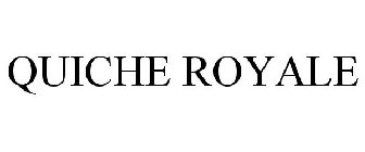 QUICHE ROYALE