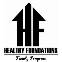 H F HEALTHY FOUNDATIONS FAMILY PROGRAM