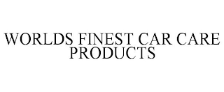 WORLDS FINEST CAR CARE PRODUCTS