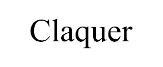 CLAQUER