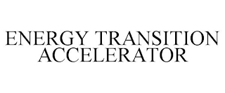ENERGY TRANSITION ACCELERATOR