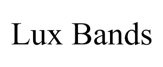 LUX BANDS