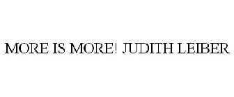 MORE IS MORE! JUDITH LEIBER