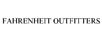 FAHRENHEIT OUTFITTERS