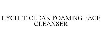 LYCHEE CLEAN FOAMING FACE CLEANSER