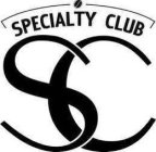 SPECIALTY CLUB SC