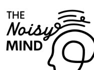 THE NOISY MIND