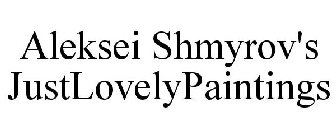 ALEKSEI SHMYROV'S JUSTLOVELYPAINTINGS