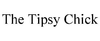 THE TIPSY CHICK