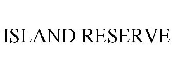 ISLAND RESERVE