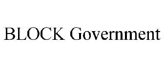 BLOCK GOVERNMENT