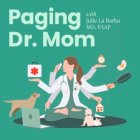 PAGING DR. MOM WITH JULIE LA BARBA MD. FAAP