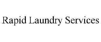 RAPID LAUNDRY SERVICES