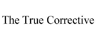 THE TRUE CORRECTIVE