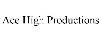 ACE HIGH PRODUCTIONS