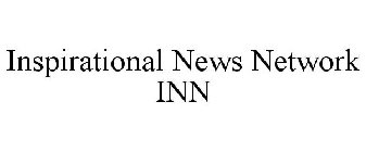 INSPIRATIONAL NEWS NETWORK INN