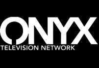 ONYX TELEVISION NETWORK