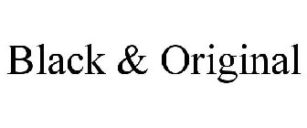 BLACK & ORIGINAL